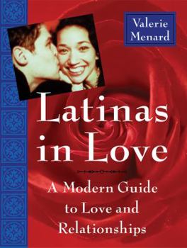 Paperback Latinas in Love: A Guide to Romance for the Modern Hispanic Woman Book