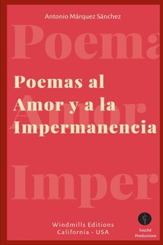 Poemas al Amor y a la Impermanencia