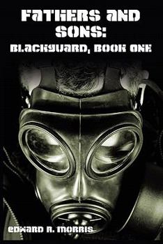 Paperback Fathers and Sons: Blackguard, Book One Book