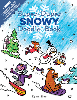 Paperback Super-Duper Snowy Doodle Book: A Winter and Holiday Book for Kids Book