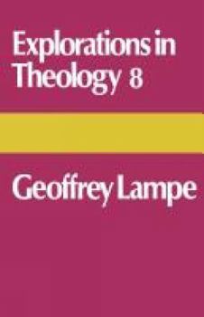 Paperback Explorations in Theology 8: Geoffrey Lampe Book