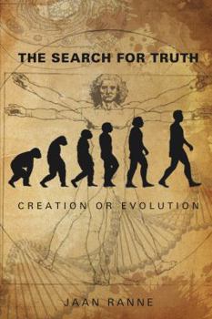 Paperback The Search for Truth: Creation or Evolution Book