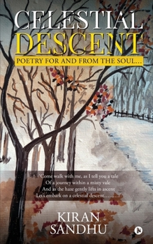 Paperback Celestial Descent: Poetry for and from the Soul... Book