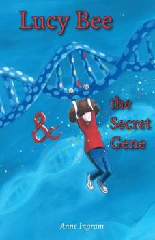 Paperback Lucy Bee & the Secret Gene Book