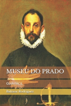 MUSEU DO PRADO: GUIA FÁCIL (Portuguese Edition)