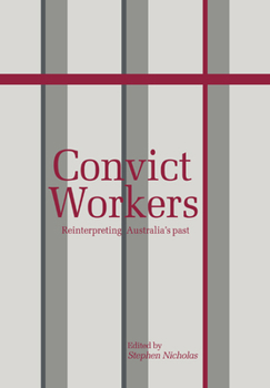 Paperback Convict Workers: Reinterpreting Australia's Past Book