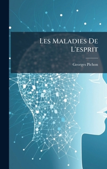 Les Maladies De L'esprit (French Edition)