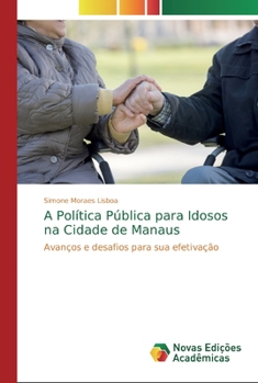 Paperback A Política Pública para Idosos na Cidade de Manaus [Portuguese] Book