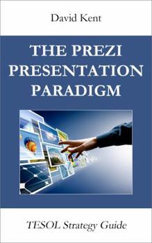 Paperback The Prezi Presentation Paradigm: Tesol Strategy Guide Book