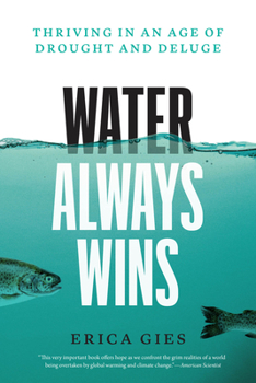 Paperback Water Always Wins: Thriving in an Age of Drought and Deluge Book