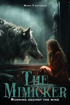 Paperback The Mimicker: Running Against the Wind Book