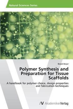 Paperback Polymer Synthesis and Preparation for Tissue Scaffolds Book