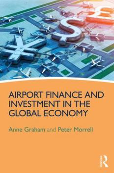 Hardcover Airport Finance and Investment in the Global Economy Book