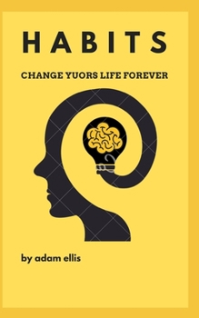 Paperback H A B I T S: Change Yuors Life Forever Book