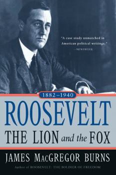 Roosevelt: The Lion and the Fox 1882-1940 - Book #1 of the Roosevelt