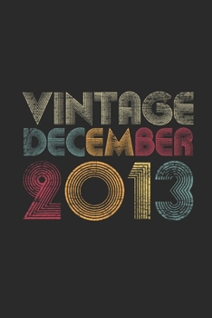 Vintage December 2013: Dotted Bullet Grid Notebook / Journal (6 X 9 -120 Pages) – Happy Birthday 6th Gift Idea