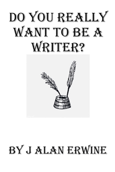 Paperback Do You Really Want To Be a Writer? Book