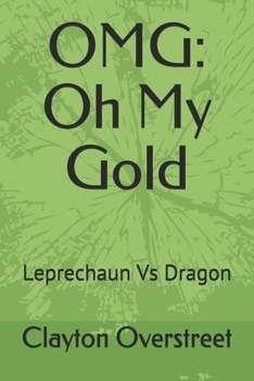 Paperback Omg: Oh My Gold: Leprechaun Vs Dragon Book