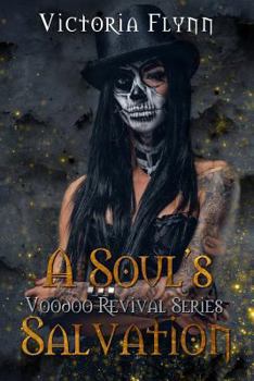 A Soul's Salvation - Book #4 of the Voodoo Revival