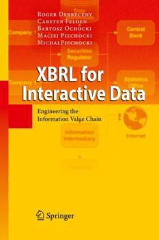 Paperback Xbrl for Interactive Data: Engineering the Information Value Chain Book