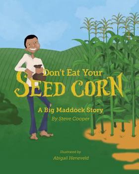Paperback Don't eat your seed corn!: Big Maddock #1 Book