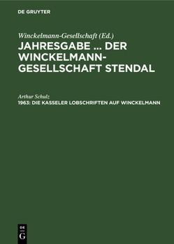 Hardcover Die Kasseler Lobschriften Auf Winckelmann [German] Book