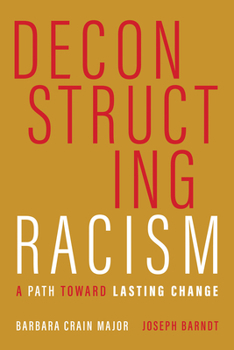 Paperback Deconstructing Racism: A Path Toward Lasting Change Book