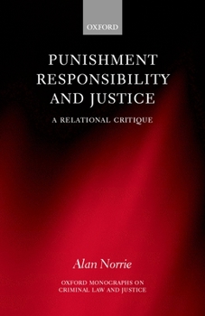 Hardcover Punishment, Responsibility, and Justice: A Relational Critique Book