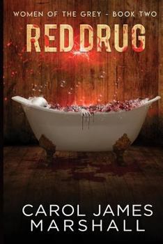 Red Drug - Book #2 of the Women of The Grey