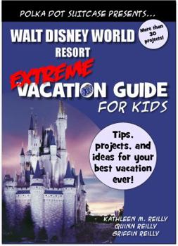 Paperback Walt Disney World Extreme Vacation Guide for Kids (Extreme Vacation Guide for Kids series) Book