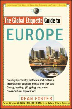 Paperback The Global Etiquette Guide to Europe: Everything You Need to Know for Business and Travel Success Book