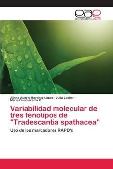 Paperback Variabilidad molecular de tres fenotipos de "Tradescantia spathacea" [Spanish] Book