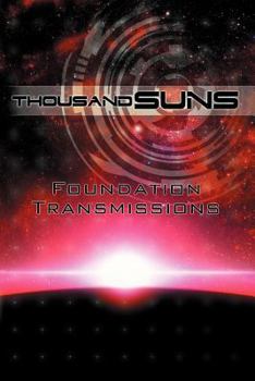 Paperback Thousand Suns: Foundation Transmissions Book