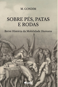 Paperback Sobre Pés, Patas E Rodas [Portuguese] Book