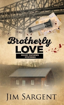 Paperback Brotherly Love: A Mickey Mathews Mystery Book