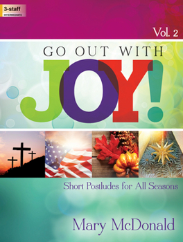 Paperback Go Out with Joy!, Vol. 2: Short Postludes for All Seasons Book