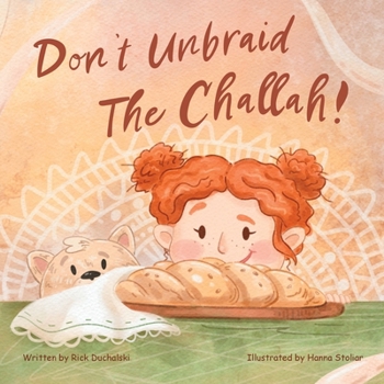 Don't Unbraid the Challah!: A Funny Shabbat Story