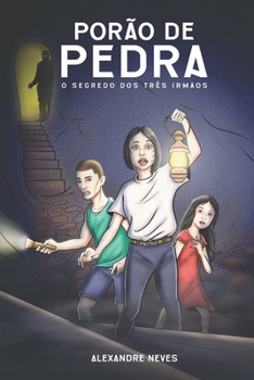 Porão de Pedra: O segredo dos três irmãos