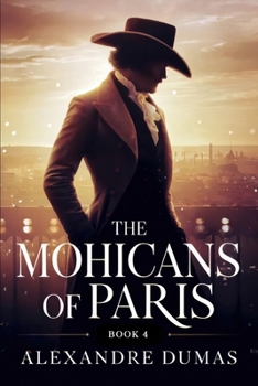 Paperback The Mohicans of Paris - Book 4: A New Translation Book