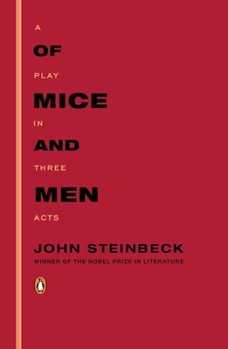 Paperback Of Mice and Men: A Play in Three Acts Book