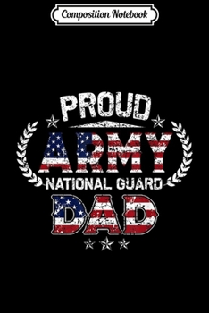 Paperback Composition Notebook: Proud Army National Guard Dad Gift Journal/Notebook Blank Lined Ruled 6x9 100 Pages Book