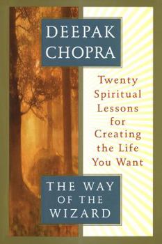 Hardcover The Way of the Wizard: Twenty Spiritual Lessons for Creating the Life You Want Book