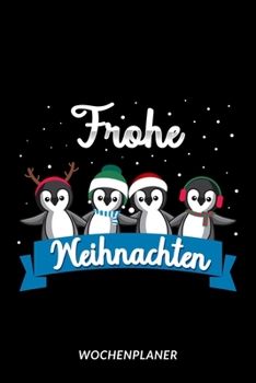 Paperback Frohe Weihnachten - Wochenplaner: Pinguin Familie [German] Book