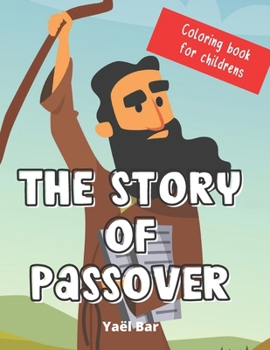 Paperback The story of Passover - Coloring book for childrens: 40 coloring pages Book