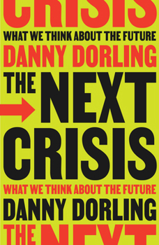 Hardcover The Next Crisis: What We Think about the Future Book