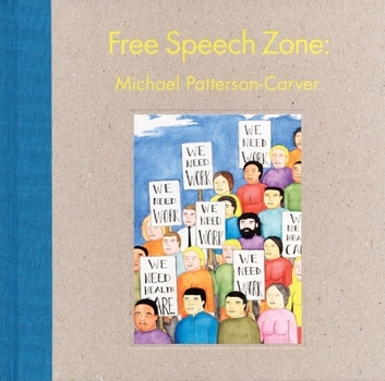 Hardcover Michael Patterson-Carver: Free Speech Zone Book