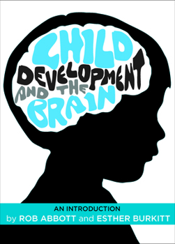 Paperback Child Development and the Brain: An Introduction Book