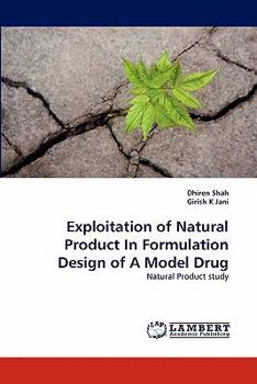 Paperback Exploitation of Natural Product in Formulation Design of a Model Drug Book