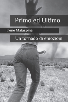 Paperback Primo ed Ultimo: Un tornado di emozioni [Italian] Book