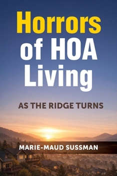 Paperback Horrors of HOA Living: As the Ridge Turns Book